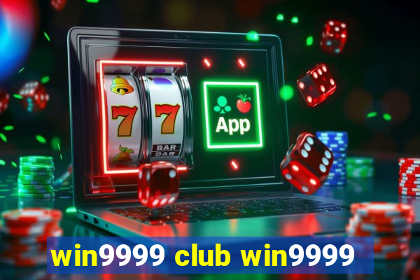 win9999 club win9999